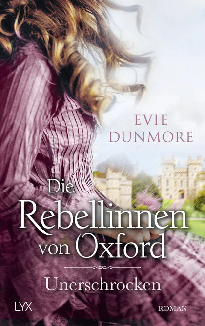 Buchcover von 'Die Rebellinnen von Oxford - Unerschrocken' - Paperback von Evie Dunmore