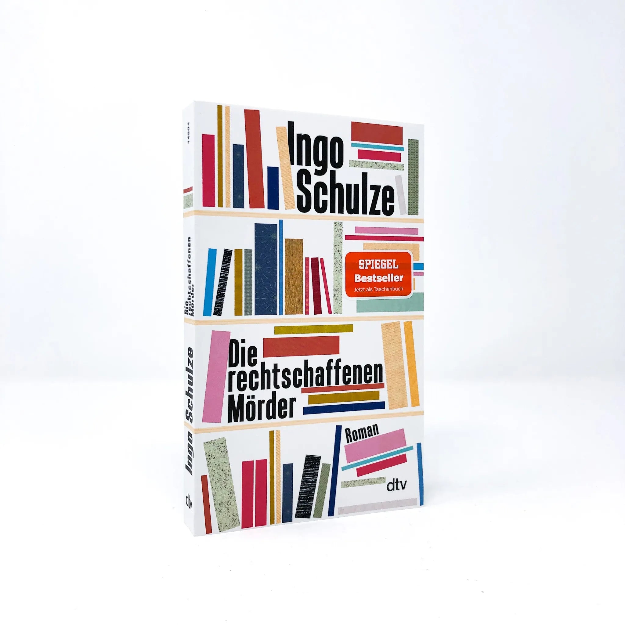 Ingo Schulze - Die rechtschaffenen Mörder