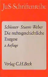 Buchcover von 'Die rechtsgeschichtliche Exegese' - Taschenbuch von Hans Schlosser