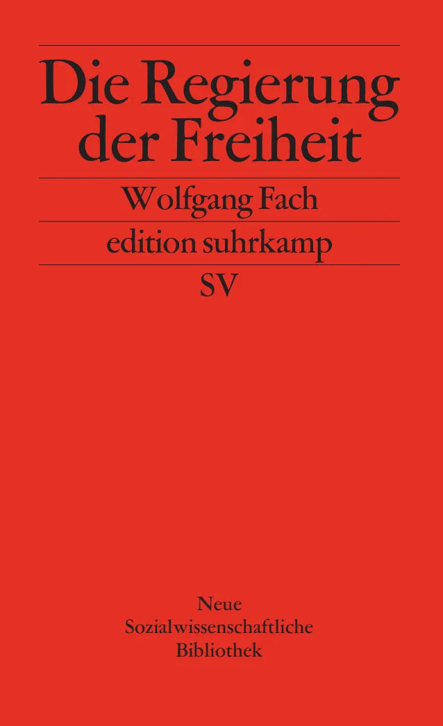 Buchcover von 'Die Regierung der Freiheit' - Taschenbuch von Wolfgang Fach