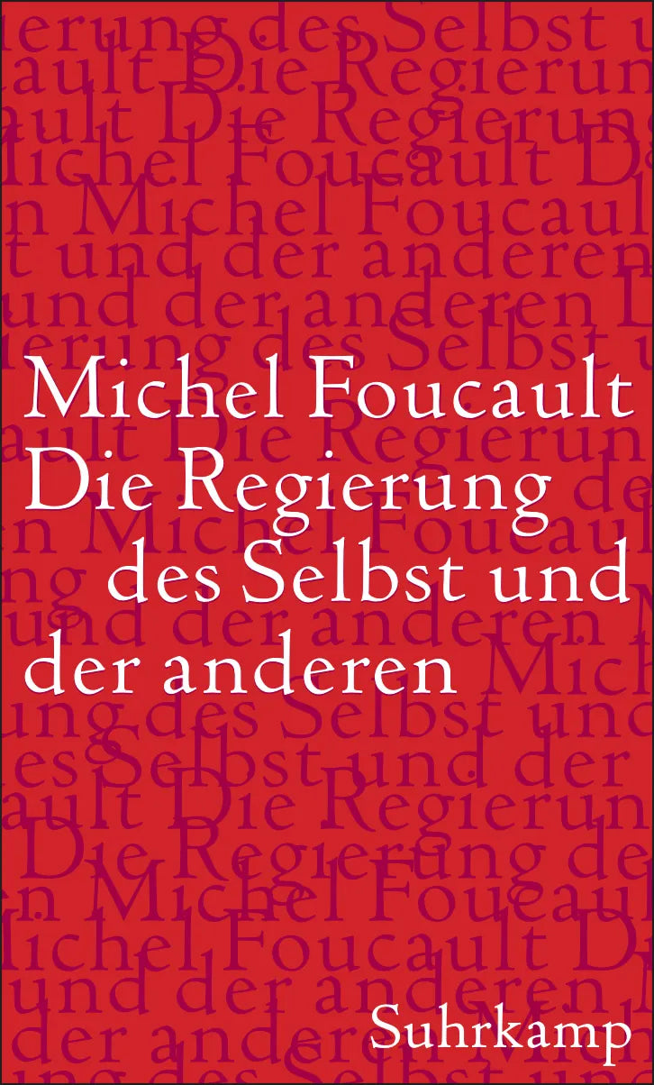 Buchcover von 'Die Regierung des Selbst und der anderen' - Gebundene Ausgabe von Michel Foucault