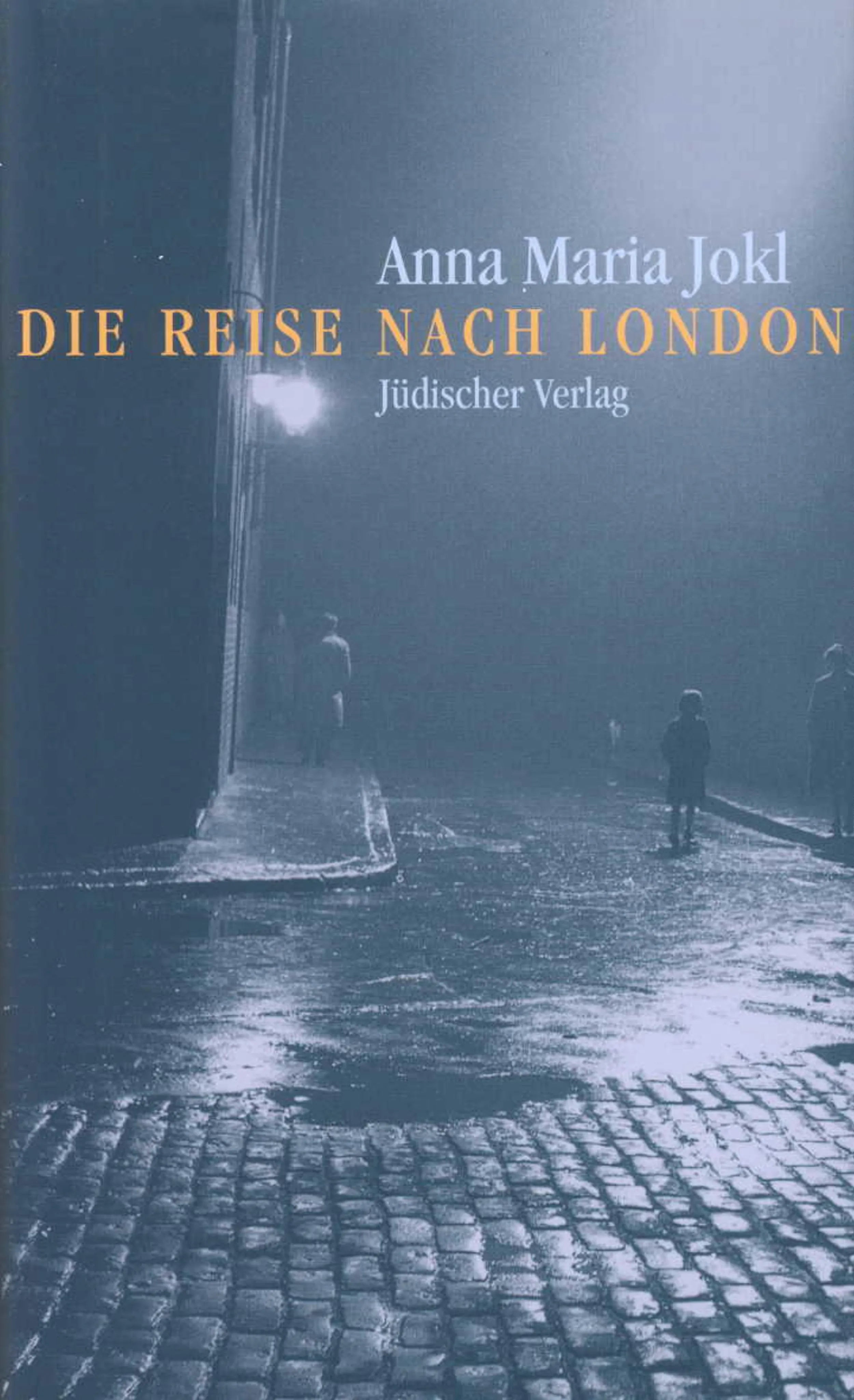 Buchcover von 'Die Reise nach London' - Gebundene Ausgabe von Anna Maria Jokl