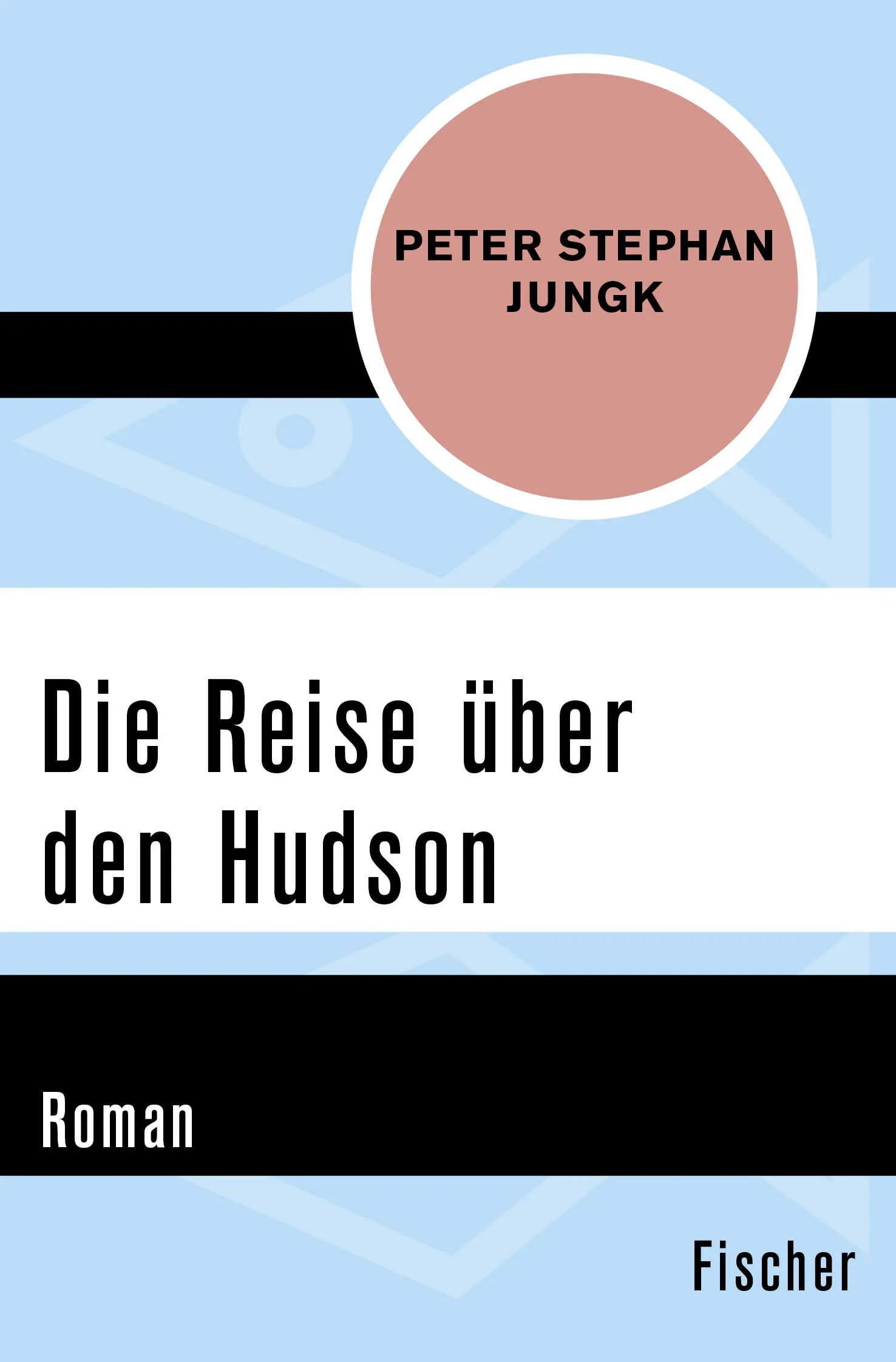 Buchcover von 'Die Reise über den Hudson' - Taschenbuch von Peter Stephan Jungk