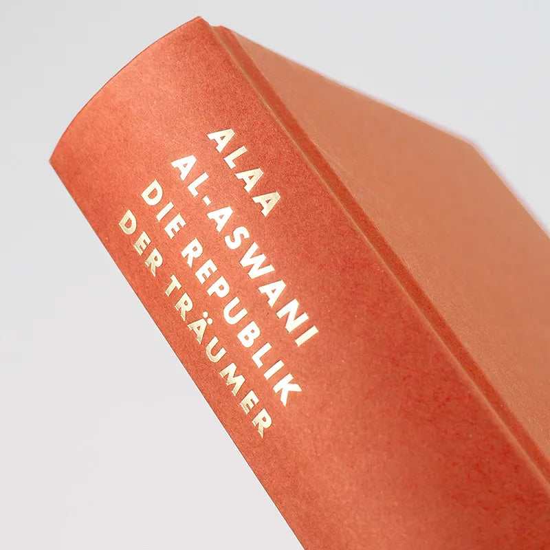 Alaa al-Aswani - Die Republik der Träumer