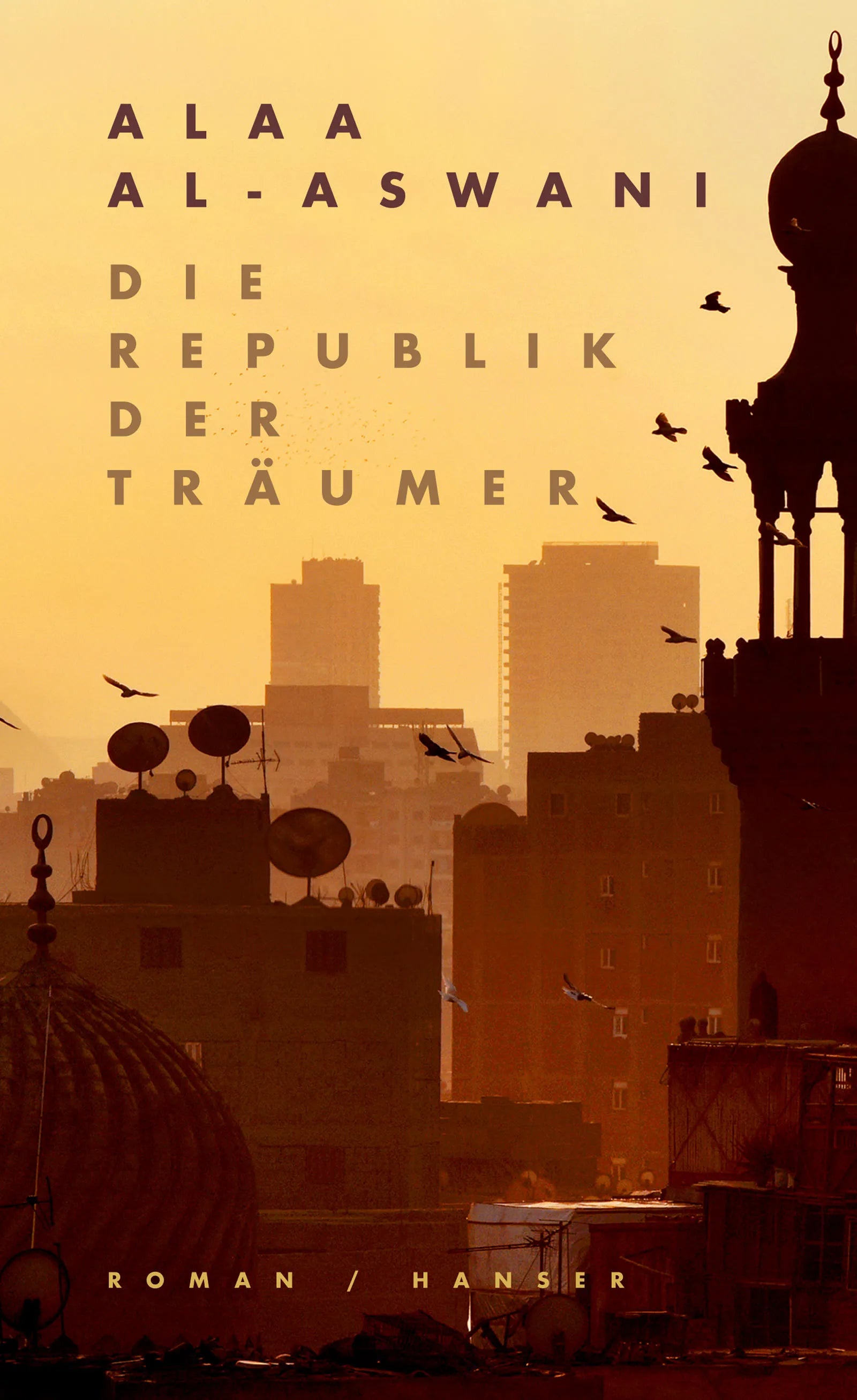 Buchcover von 'Die Republik der Träumer' - Gebundene Ausgabe von Alaa al-Aswani