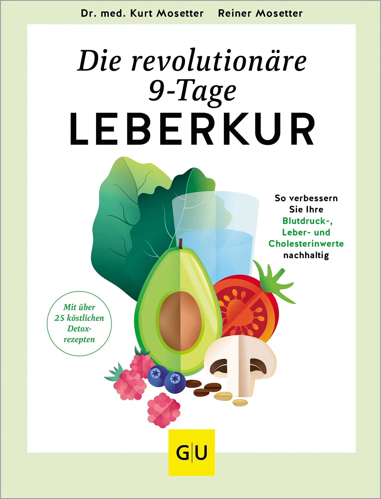 Buchcover von 'Die revolutionäre 9-Tage-Leber-Kur' - Gebundene Ausgabe von Dr. med. Kurt Mosetter