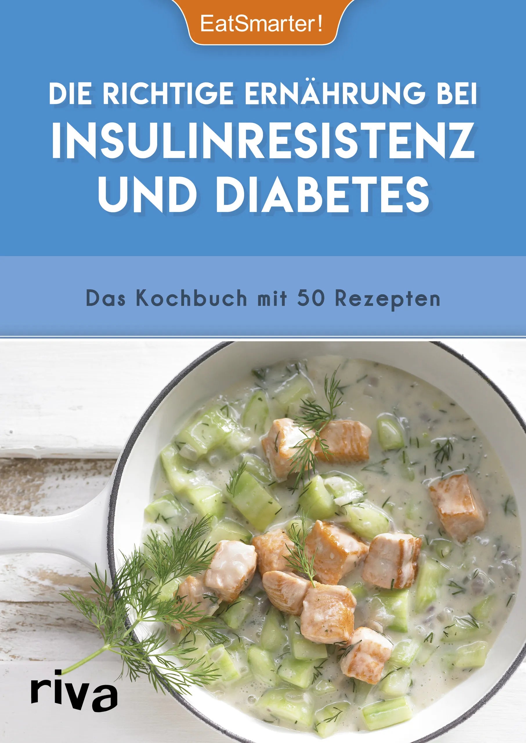 Buchcover von 'Die richtige Ernährung bei Insulinresistenz und Diabetes' - Taschenbuch von EatSmarter!
