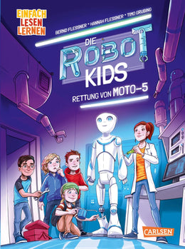 Buchcover von 'Die Robot-Kids: Rettung von Moto-5' - Gebundene Ausgabe von Bernd Flessner