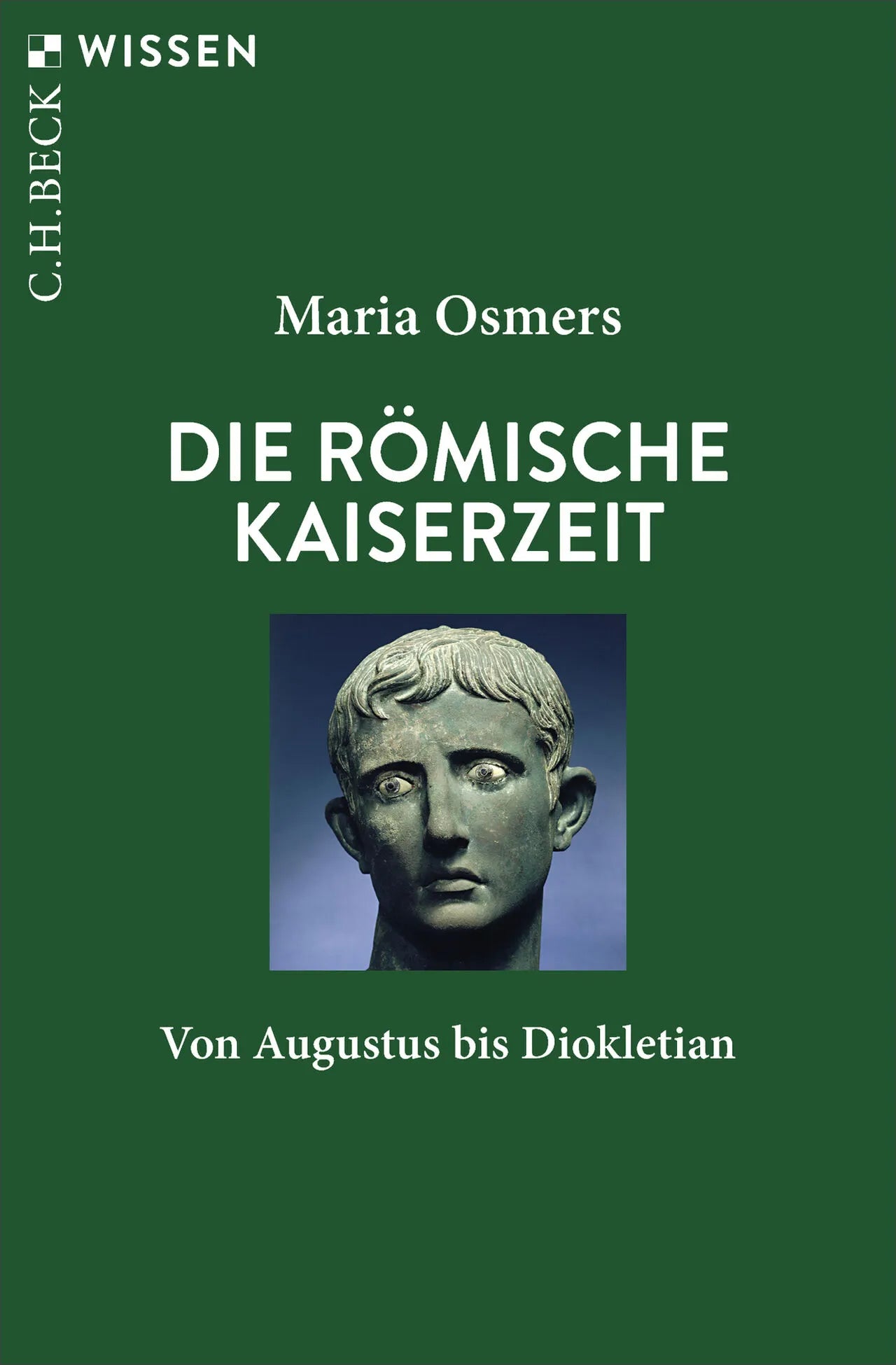 Cover: Die römische Kaiserzeit (Taschenbuch) von Maria Osmers