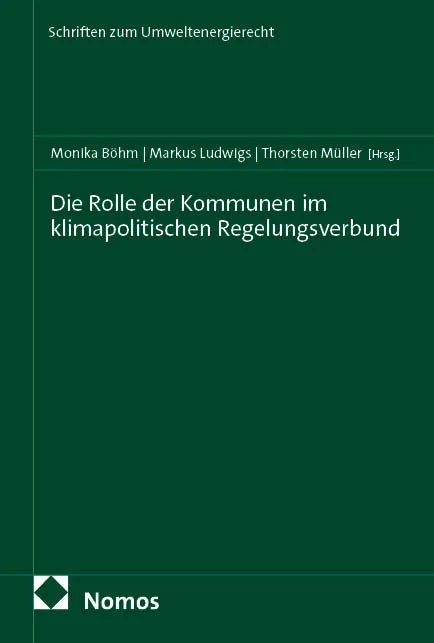 Cover: Die Rolle der Kommunen im klimapolitischen Regelungsverbund (E-Book)