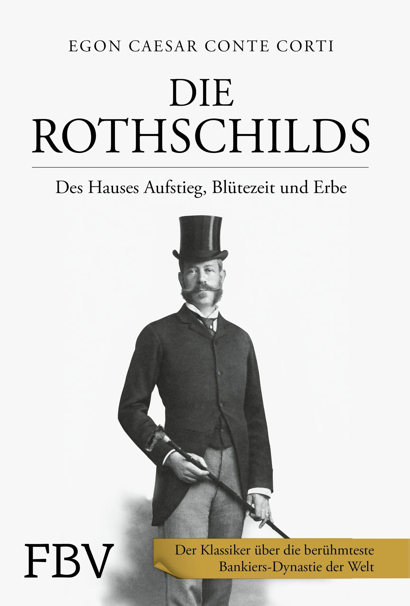 Buchcover von 'Die Rothschilds' - Gebundene Ausgabe von Egon Caesar Conte Corti