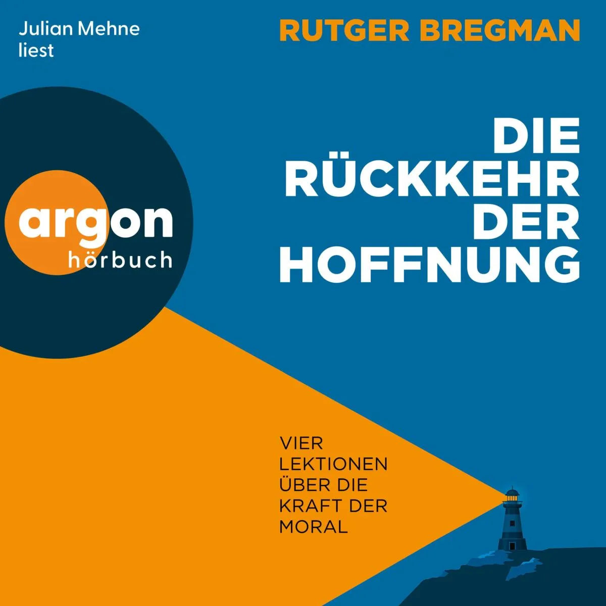 Cover: Die Rückkehr der Hoffnung (Hörbuch Download) von Rutger Bregman
