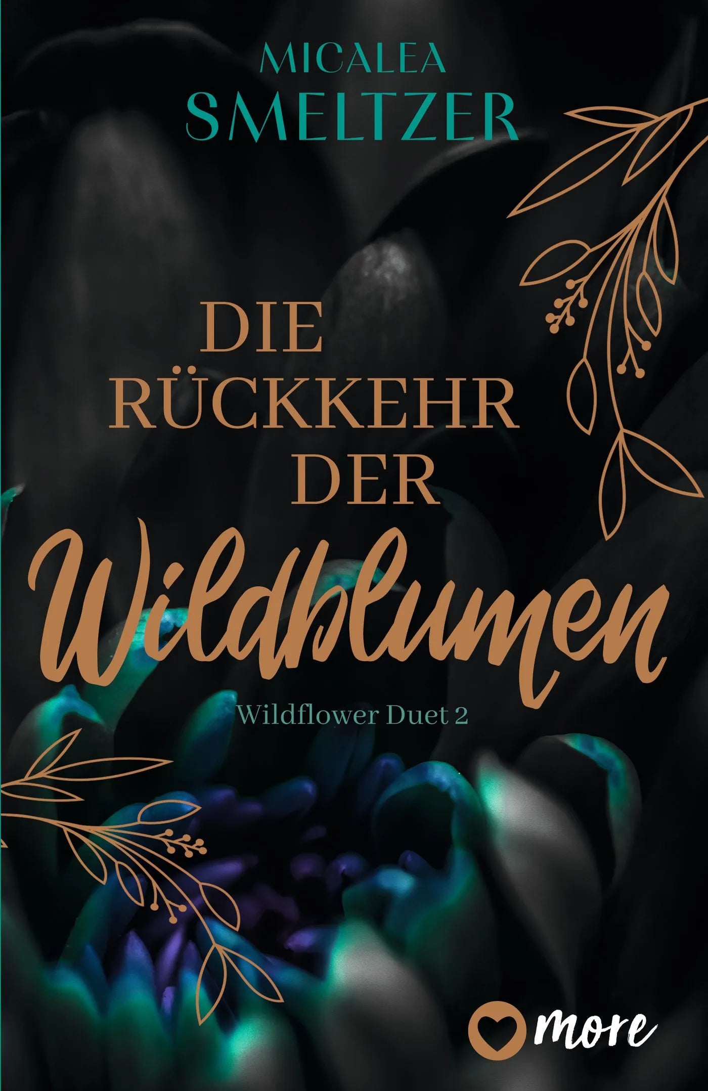 Buchcover von 'Die Rückkehr der Wildblumen' - Taschenbuch von Micalea Smeltzer