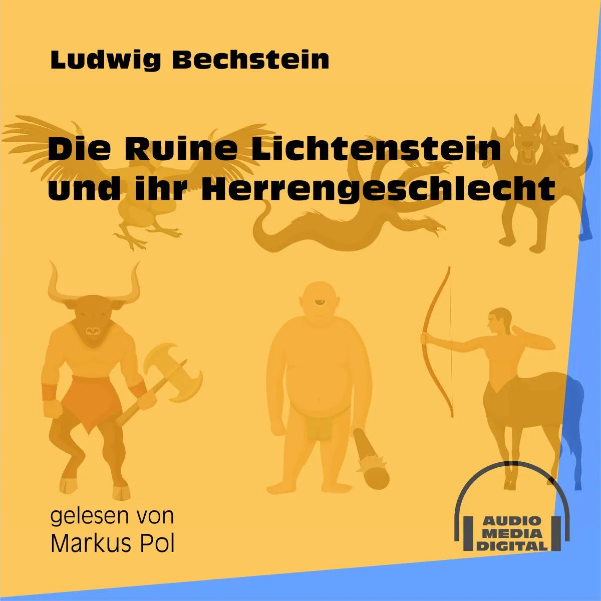 Cover: Die Ruine Lichtenstein und ihr Herrengeschlecht (Hörbuch Download) von Ludwig Bechstein