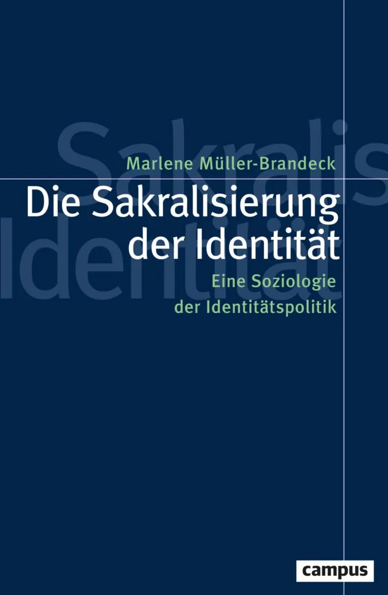 Cover: Die Sakralisierung der Identität (E-Book) von Marlene Müller-Brandeck