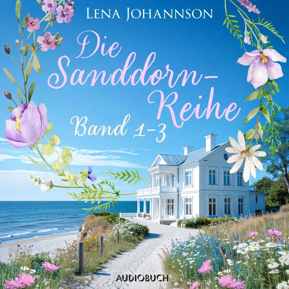 Cover: Die Sanddorn-Reihe (Hörbuch Download) von Lena Johannson