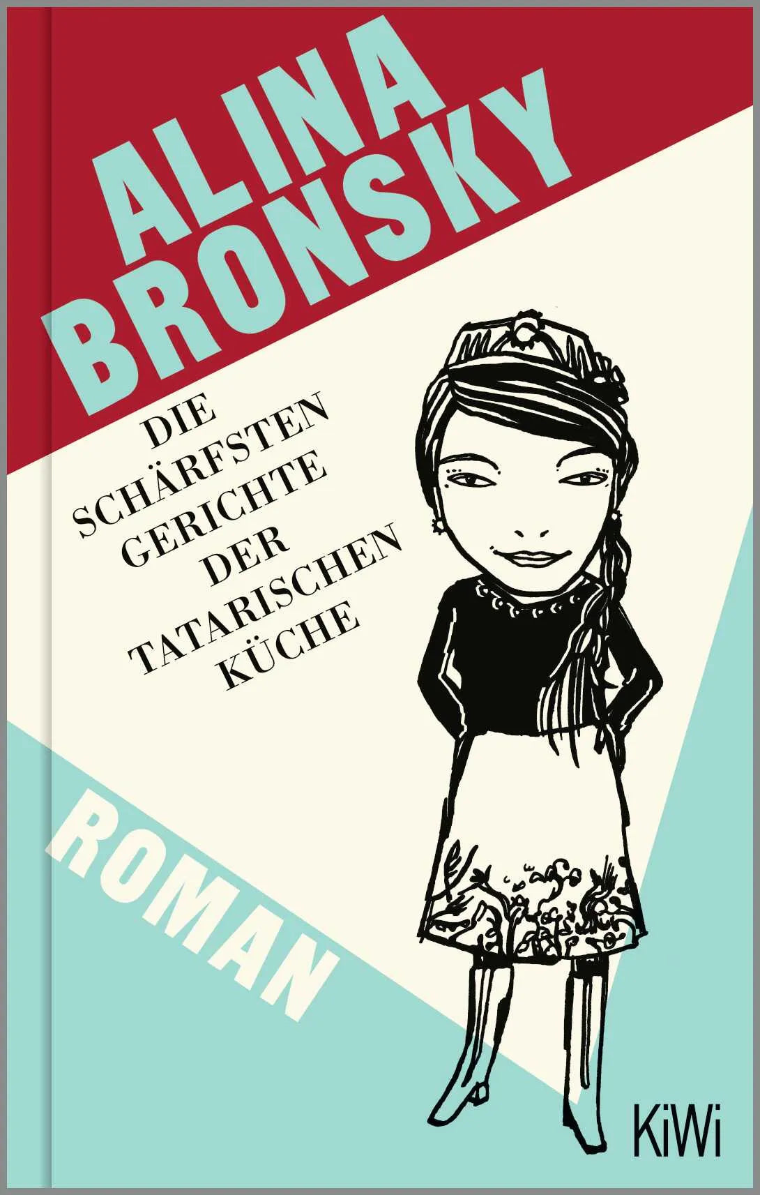 Buchcover von 'Die schärfsten Gerichte der tatarischen Küche' - Gebundene Ausgabe von Alina Bronsky