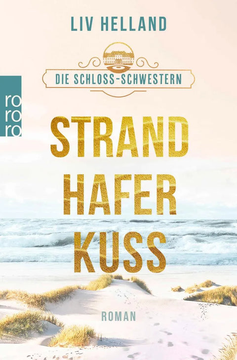 Die Schloss-Schwestern: Strandhaferkuss