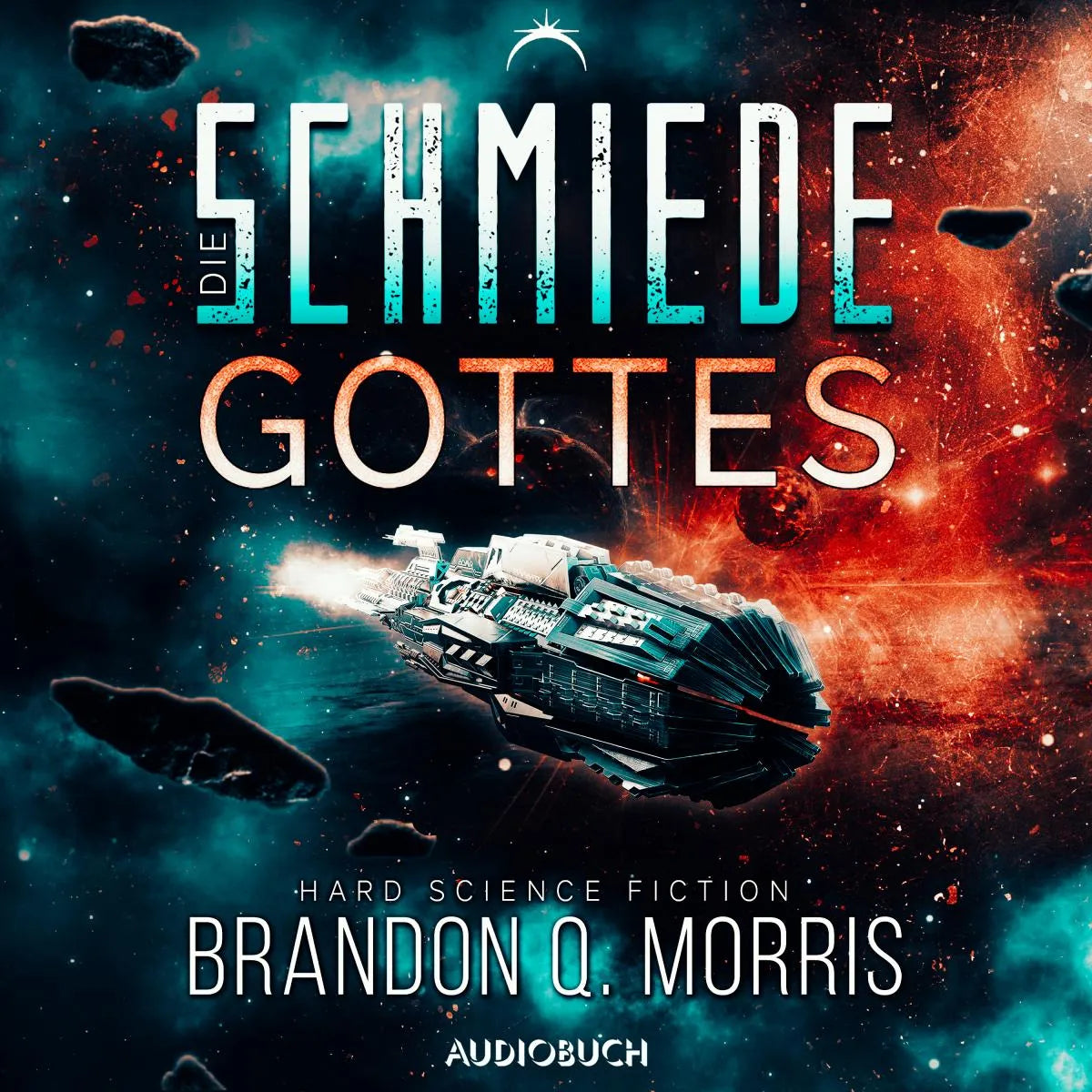 Cover: Die Schmiede Gottes (Hörbuch Download) von Brandon Q. Morris