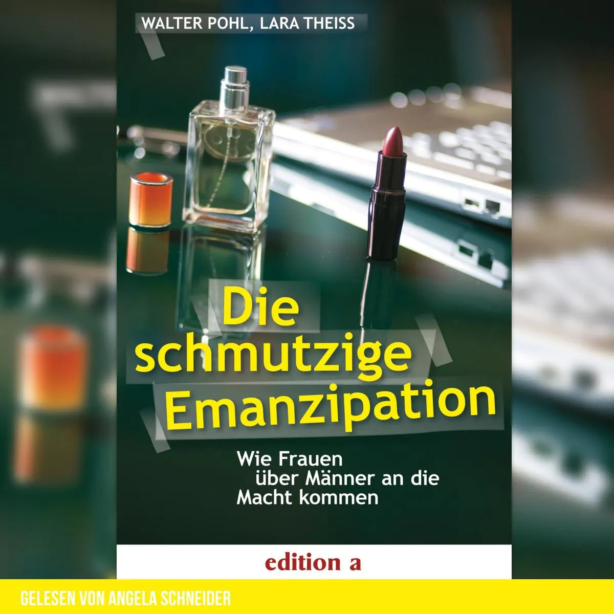 Cover: Die schmutzige Emanzipation (Hörbuch Download) von Walter Pohl