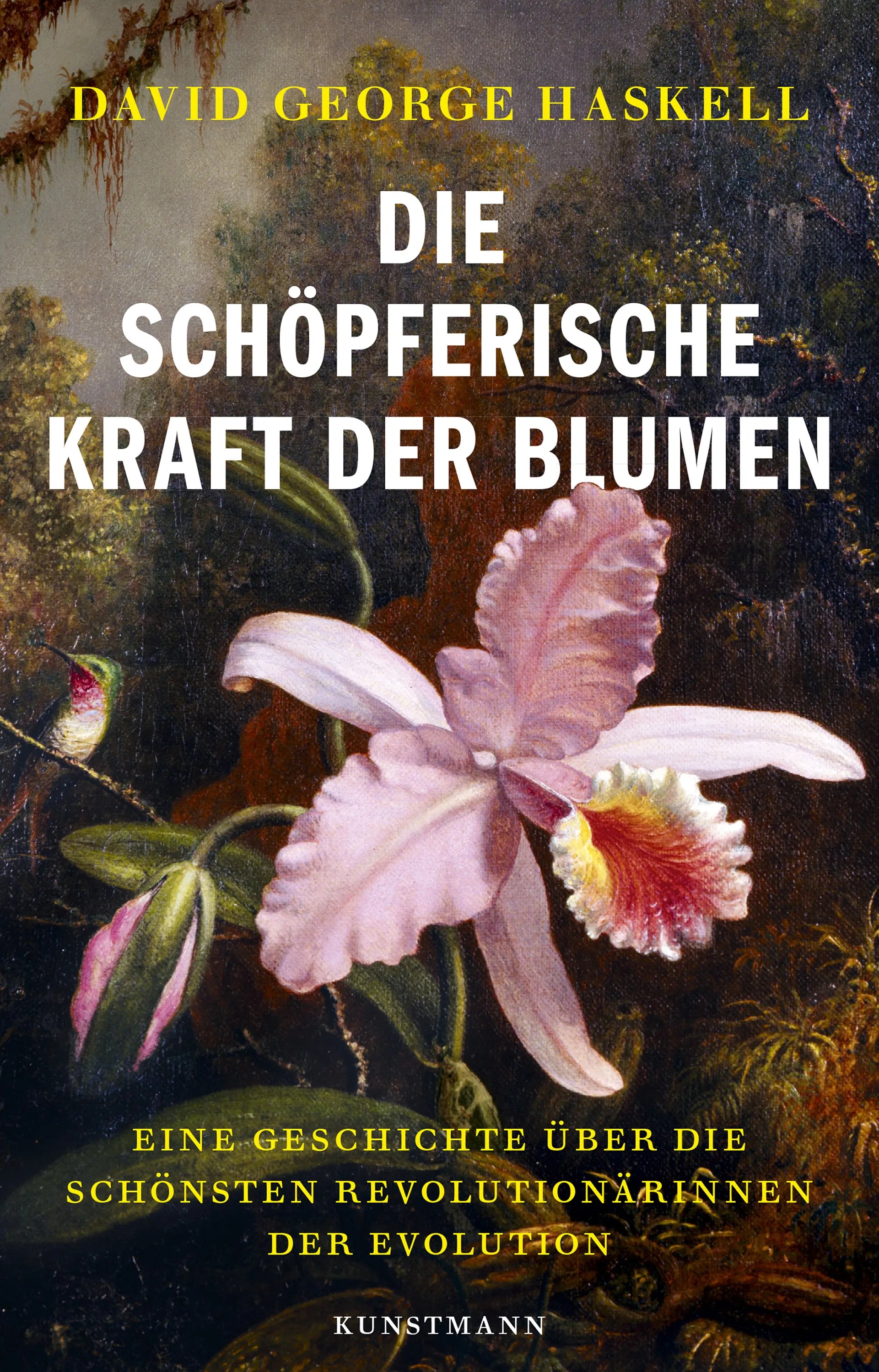 Cover: Die schöpferische Kraft der Blumen (E-Book) von David G. Haskell
