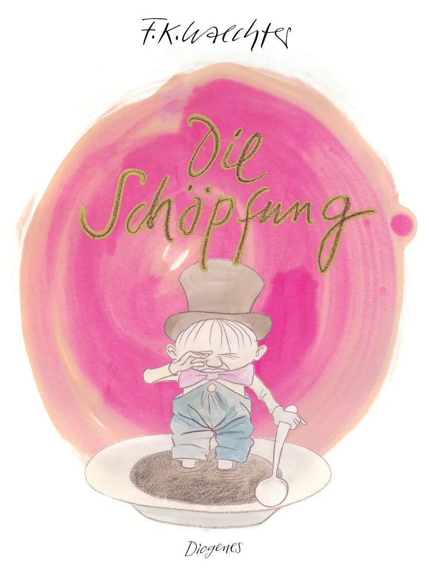 Buchcover von 'Die Schöpfung' - Gebundene Ausgabe von F.K. Waechter