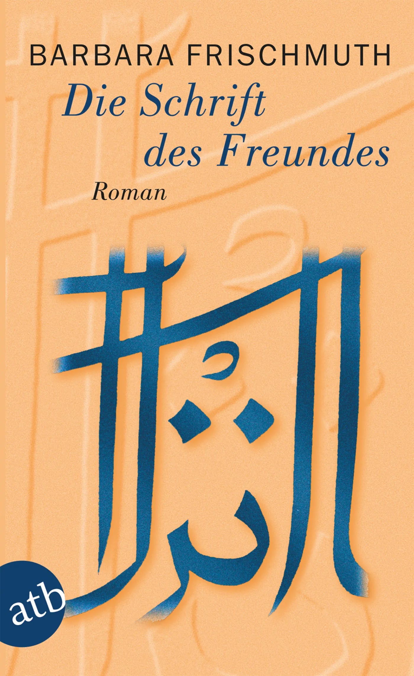 Buchcover von 'Die Schrift des Freundes' - Taschenbuch von Barbara Frischmuth
