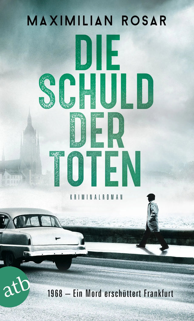 Buchcover von 'Die Schuld der Toten' - Taschenbuch von Maximilian Rosar