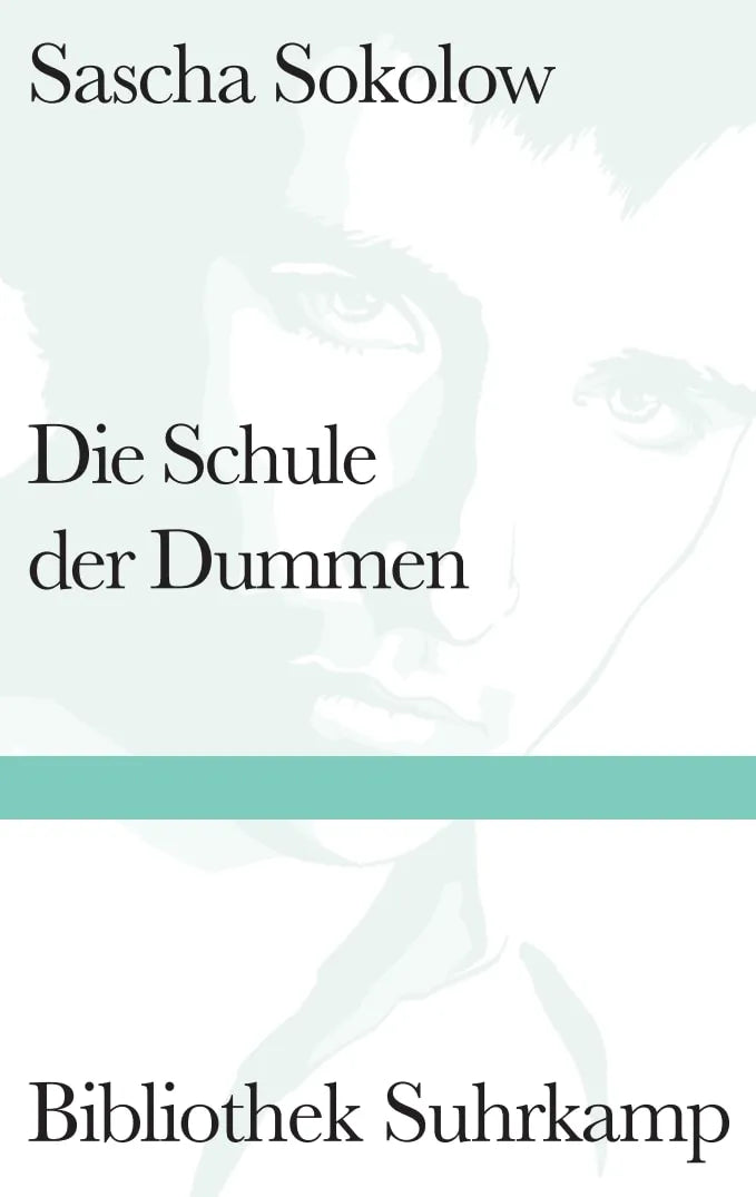 Buchcover von 'Die Schule der Dummen' - Gebundene Ausgabe von Sascha Sokolow