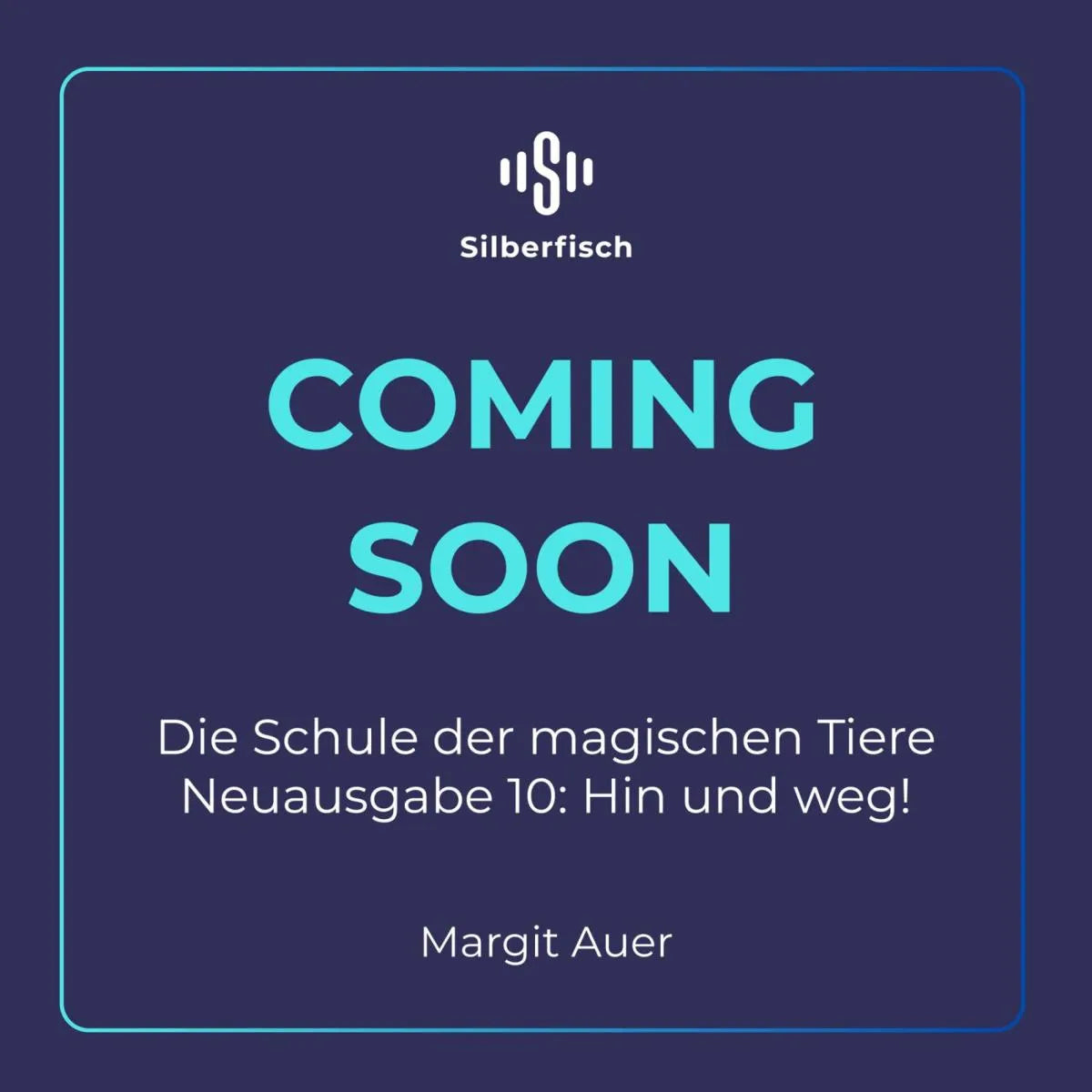 Cover: Die Schule der magischen Tiere Neuausgabe 10: Hin und weg! (Hörbuch Download) von Margit Auer