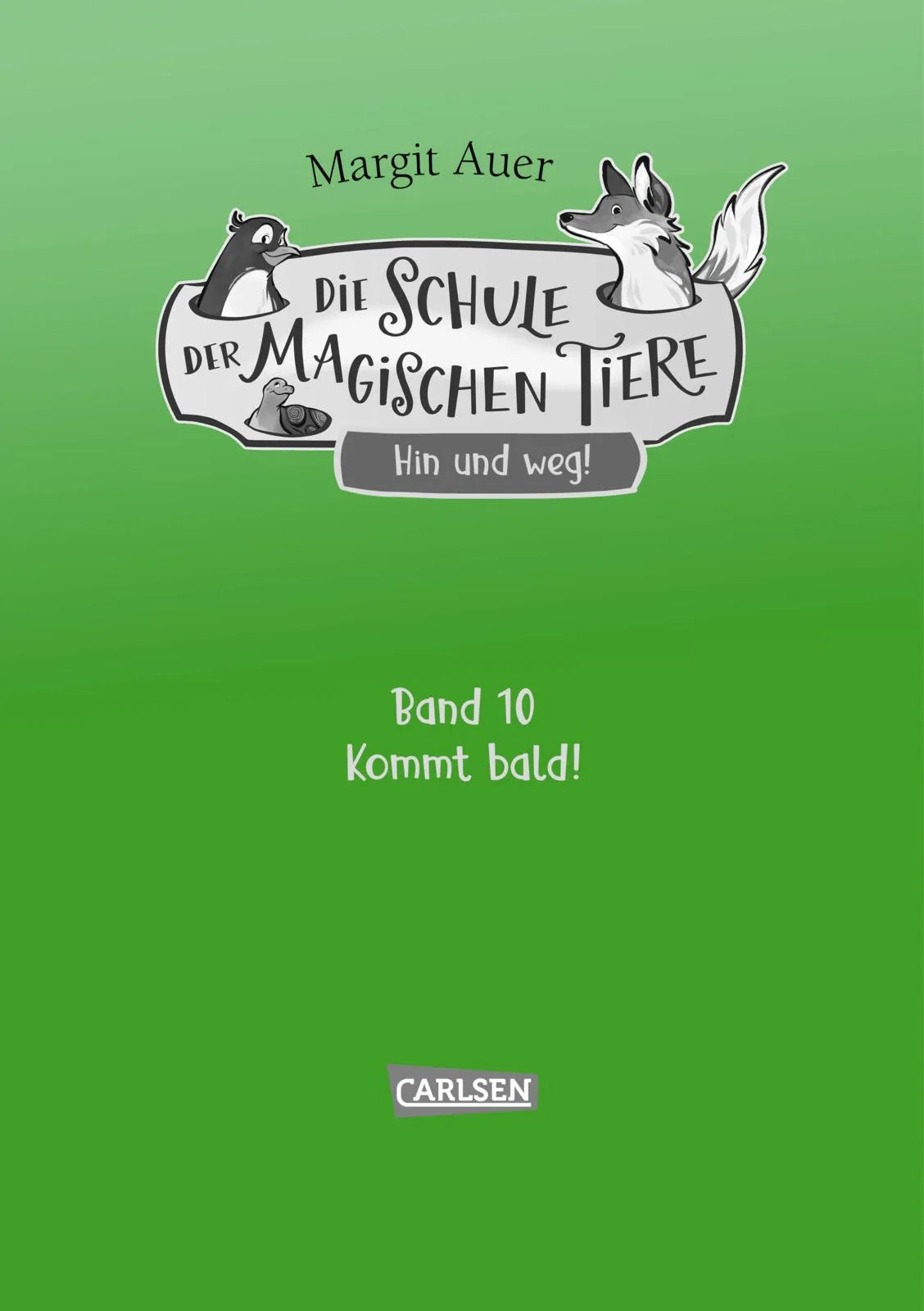 Cover: Die Schule der magischen Tiere Neuausgabe 10: Hin und weg! (Hardcover) von Margit Auer