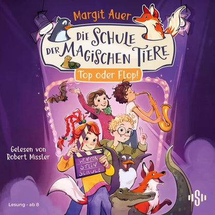 Cover: Die Schule der magischen Tiere Neuausgabe 5: Top oder Flop! (Hörbuch Download) von Margit Auer