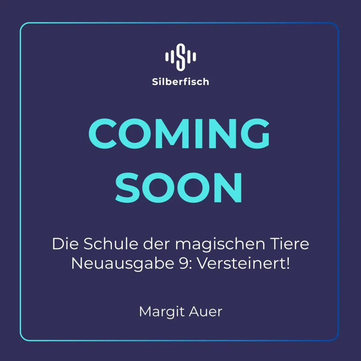 Cover: Die Schule der magischen Tiere Neuausgabe 9: Versteinert! (Hörbuch Download) von Margit Auer