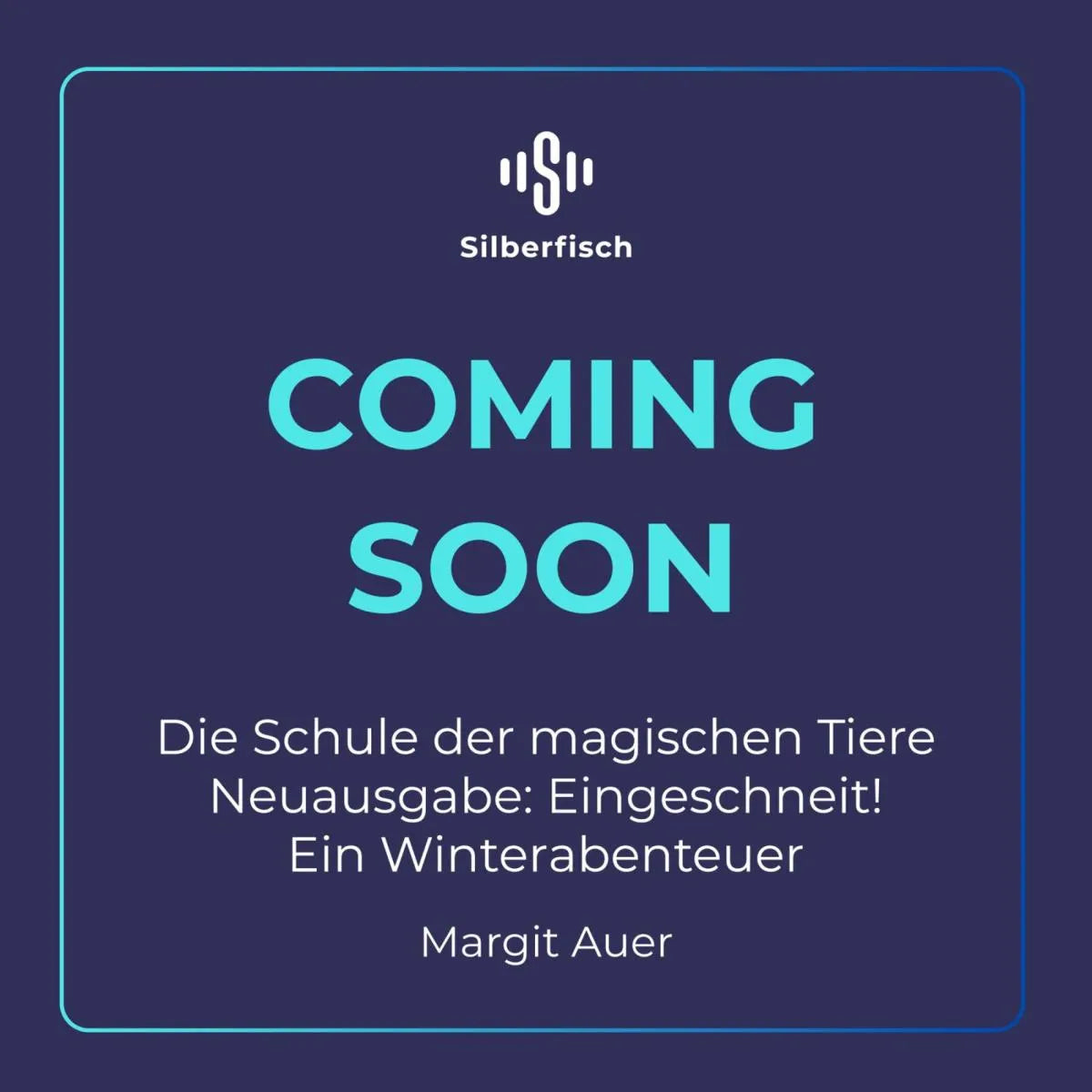 Cover: Die Schule der magischen Tiere Neuausgabe: Eingeschneit! Ein Winterabenteuer (Hörbuch Download) von Margit Auer