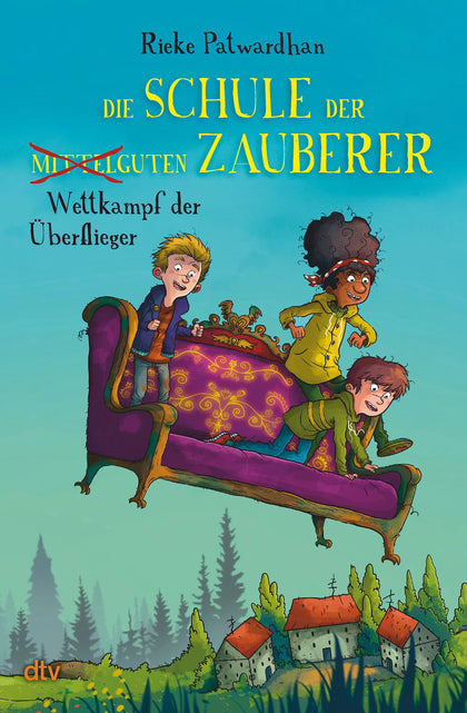 Buchcover von 'Die Schule der mittelguten Zauberer – Wettkampf der Überflieger' - Gebundene Ausgabe von Rieke Patwardhan