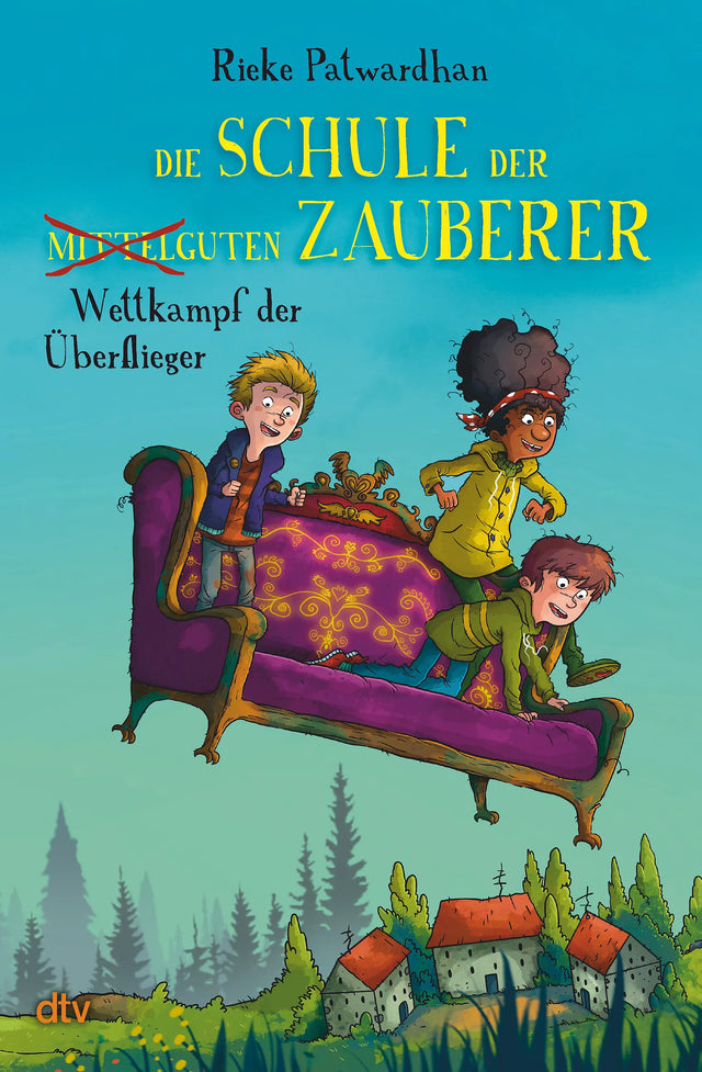 Buchcover von 'Die Schule der mittelguten Zauberer – Wettkampf der Überflieger' - Gebundene Ausgabe von Rieke Patwardhan