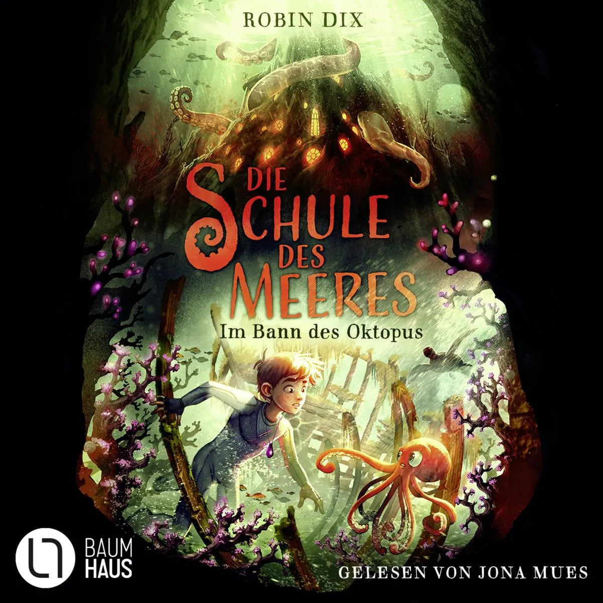 Cover: Die Schule des Meeres - Im Bann des Oktopus (Hörbuch Download) von Robin Dix
