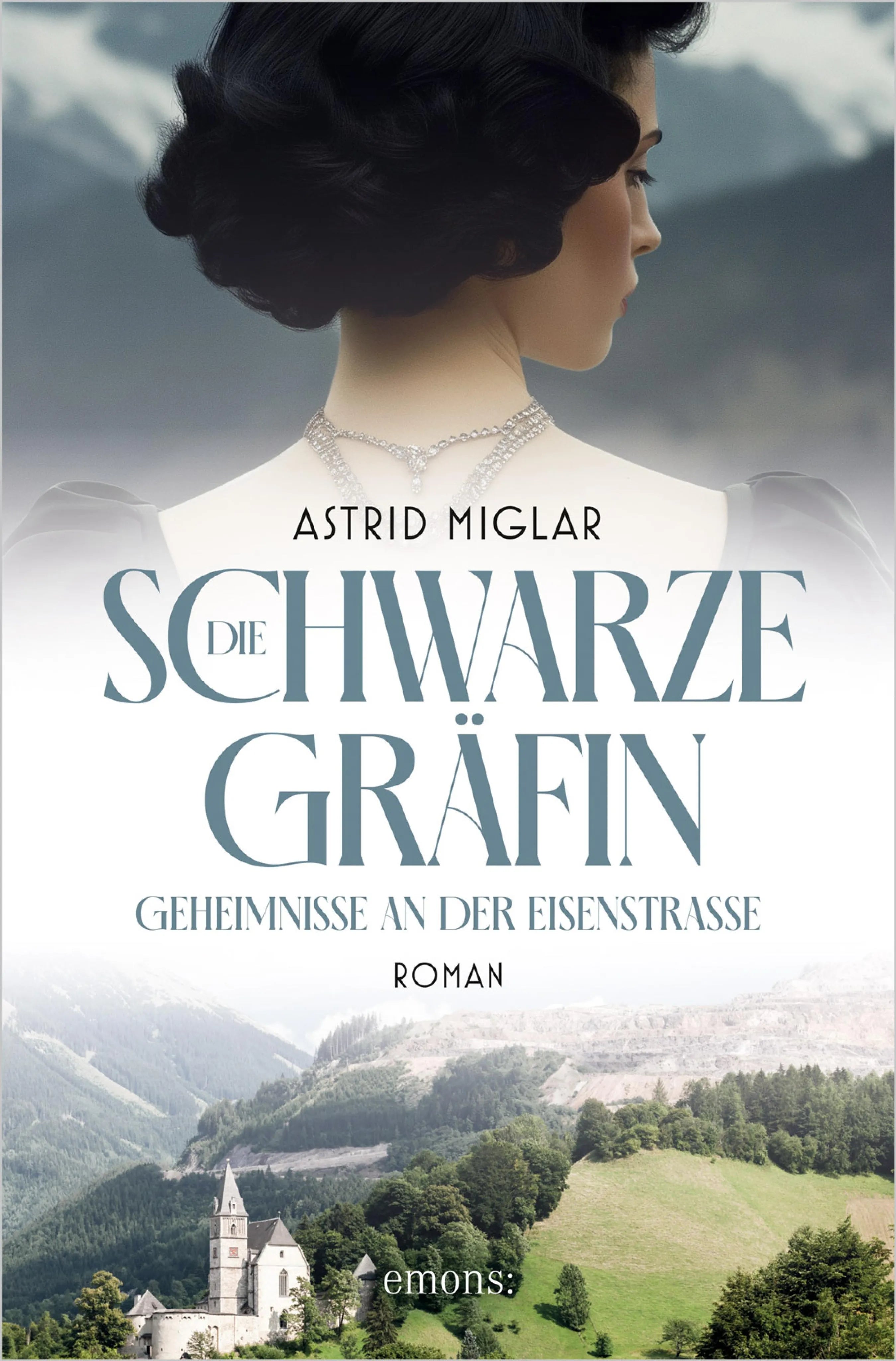 Cover: Die Schwarze Gräfin. Geheimnisse an der Eisenstraße (E-Book) von Astrid Miglar