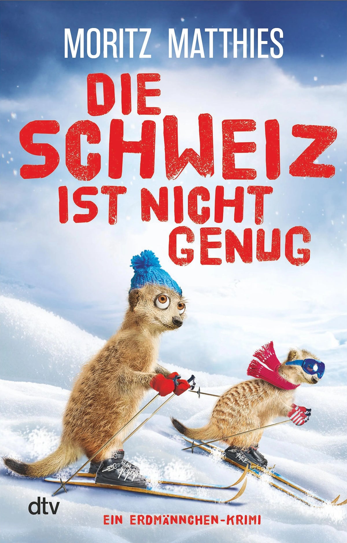 Cover: Die Schweiz ist nicht genug (E-Book) von Moritz Matthies