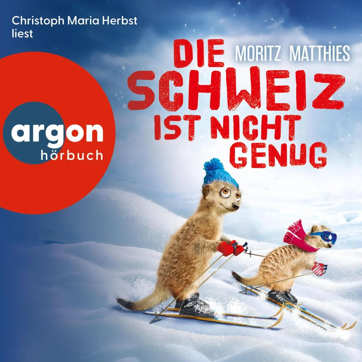 Cover: Die Schweiz ist nicht genug (Hörbuch Download) von Moritz Matthies