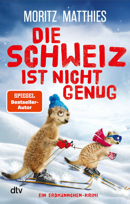 Cover: Die Schweiz ist nicht genug (Taschenbuch) von Moritz Matthies