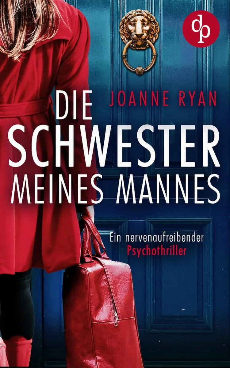 Cover: Die Schwester meines Mannes | Ein nervenaufreibender Psychothriller (E-Book) von Joanne Ryan