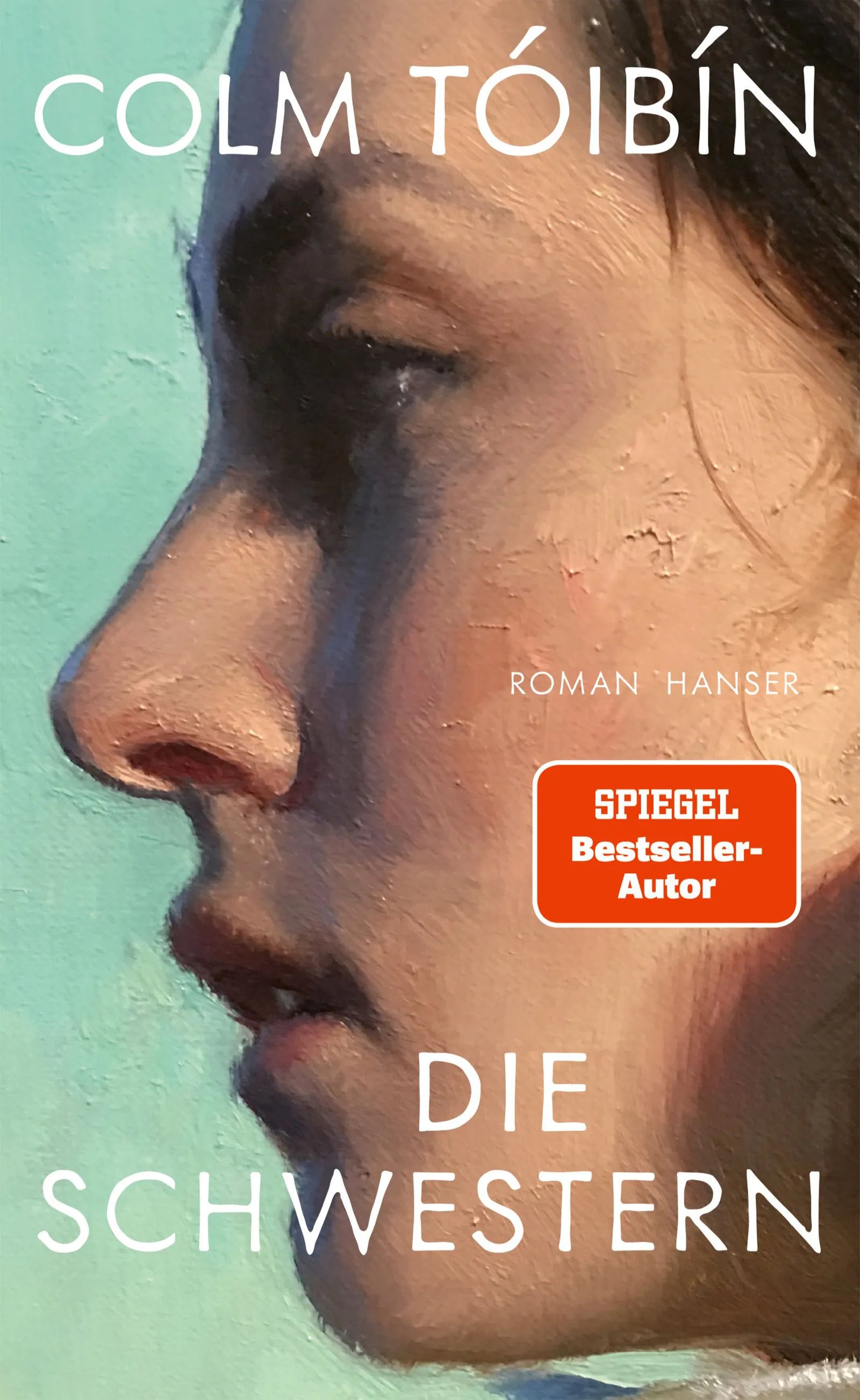 Buchcover von 'Die Schwestern' - Gebundene Ausgabe von Colm Tóibín