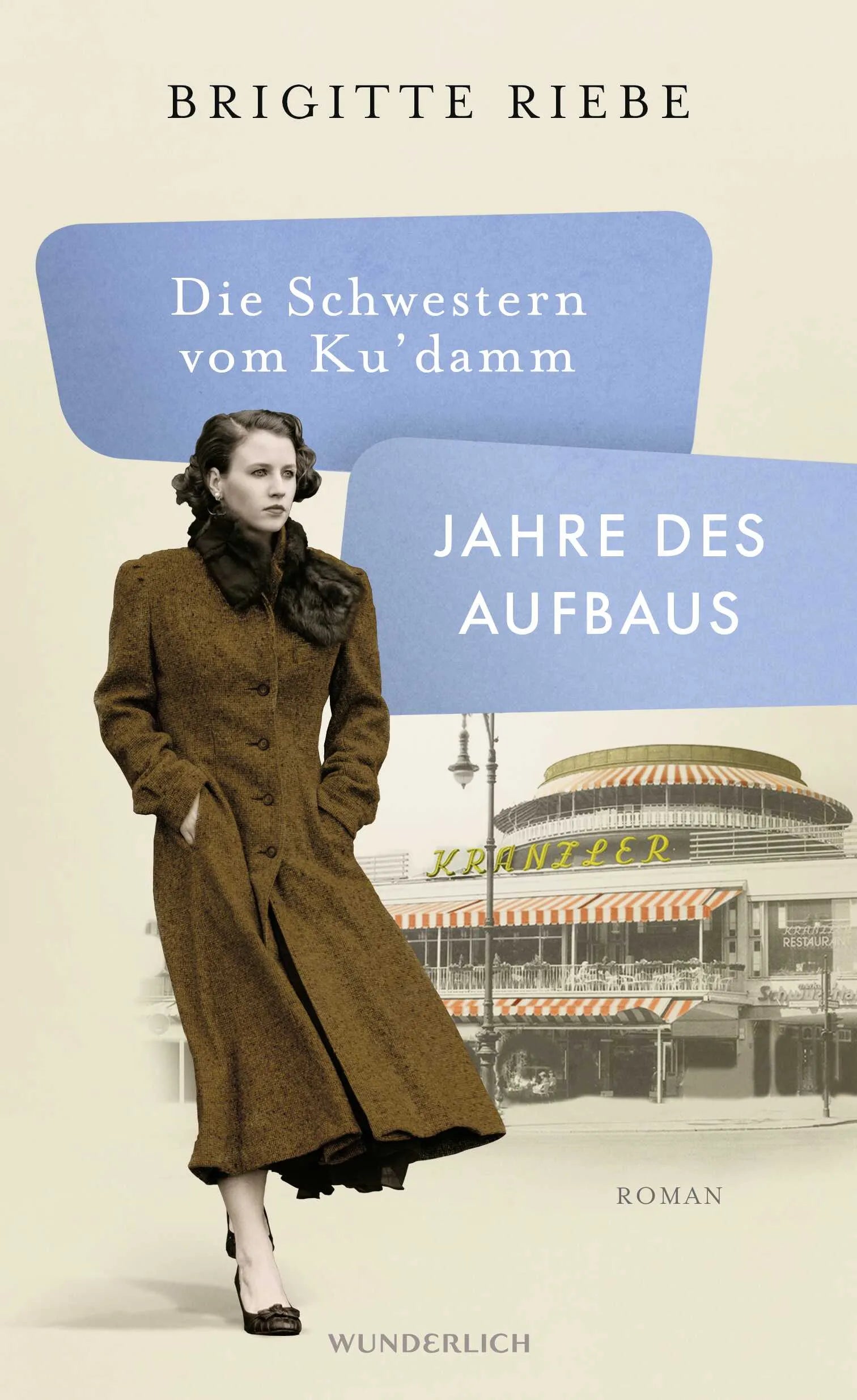 Buchcover von 'Die Schwestern vom Ku'damm: Jahre des Aufbaus' - Gebundene Ausgabe von Brigitte Riebe