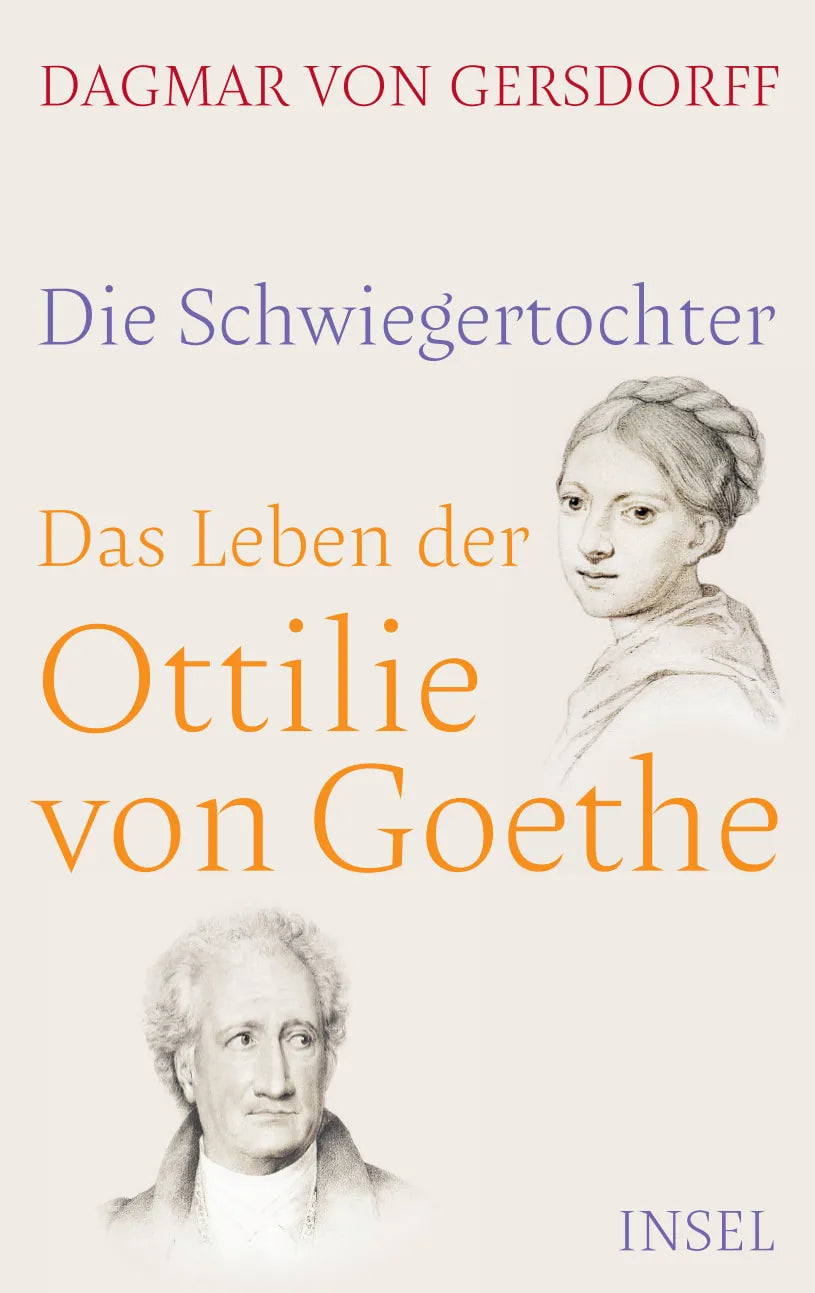 Buchcover von 'Die Schwiegertochter. Das Leben der Ottilie von Goethe' - Gebundene Ausgabe von Dagmar Gersdorff