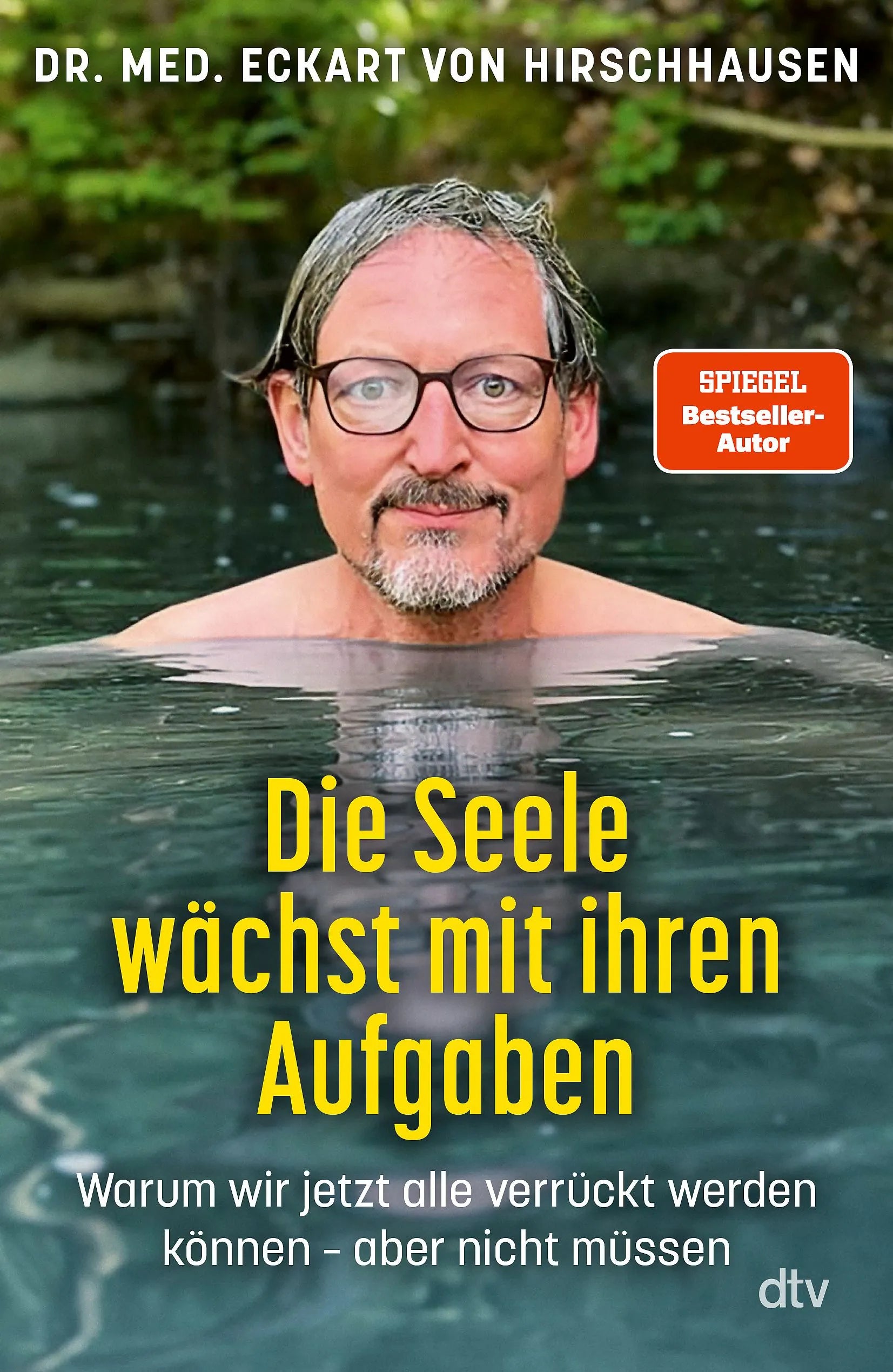 Cover: Die Seele wächst mit ihren Aufgaben (Hardcover) von Eckart von Hirschhausen