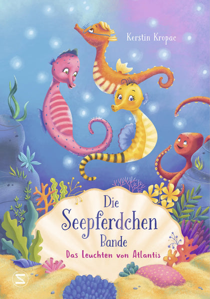 Buchcover von 'Die Seepferdchen-Bande. Das Leuchten von Atlantis' - Gebundene Ausgabe von Kerstin Kropac