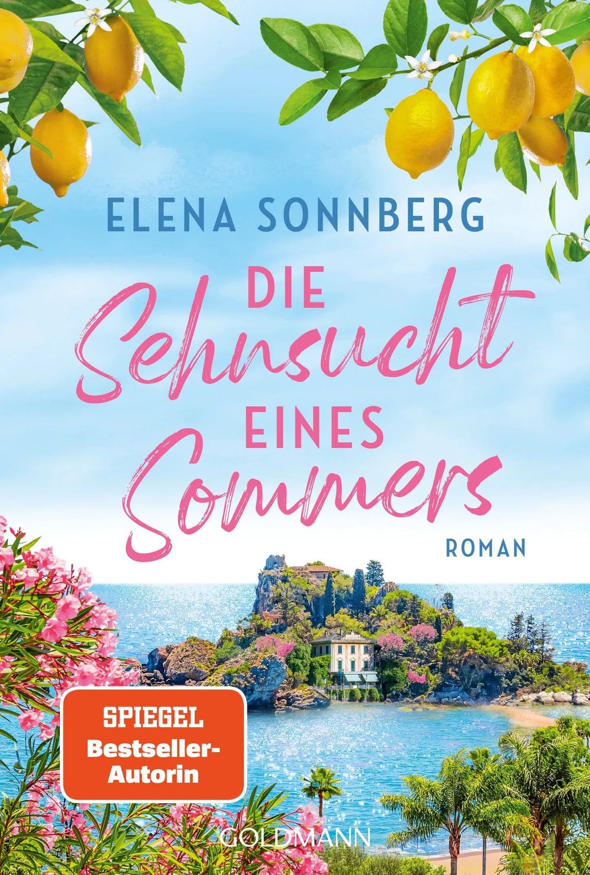 Cover: Die Sehnsucht eines Sommers (Taschenbuch) von Elena Sonnberg