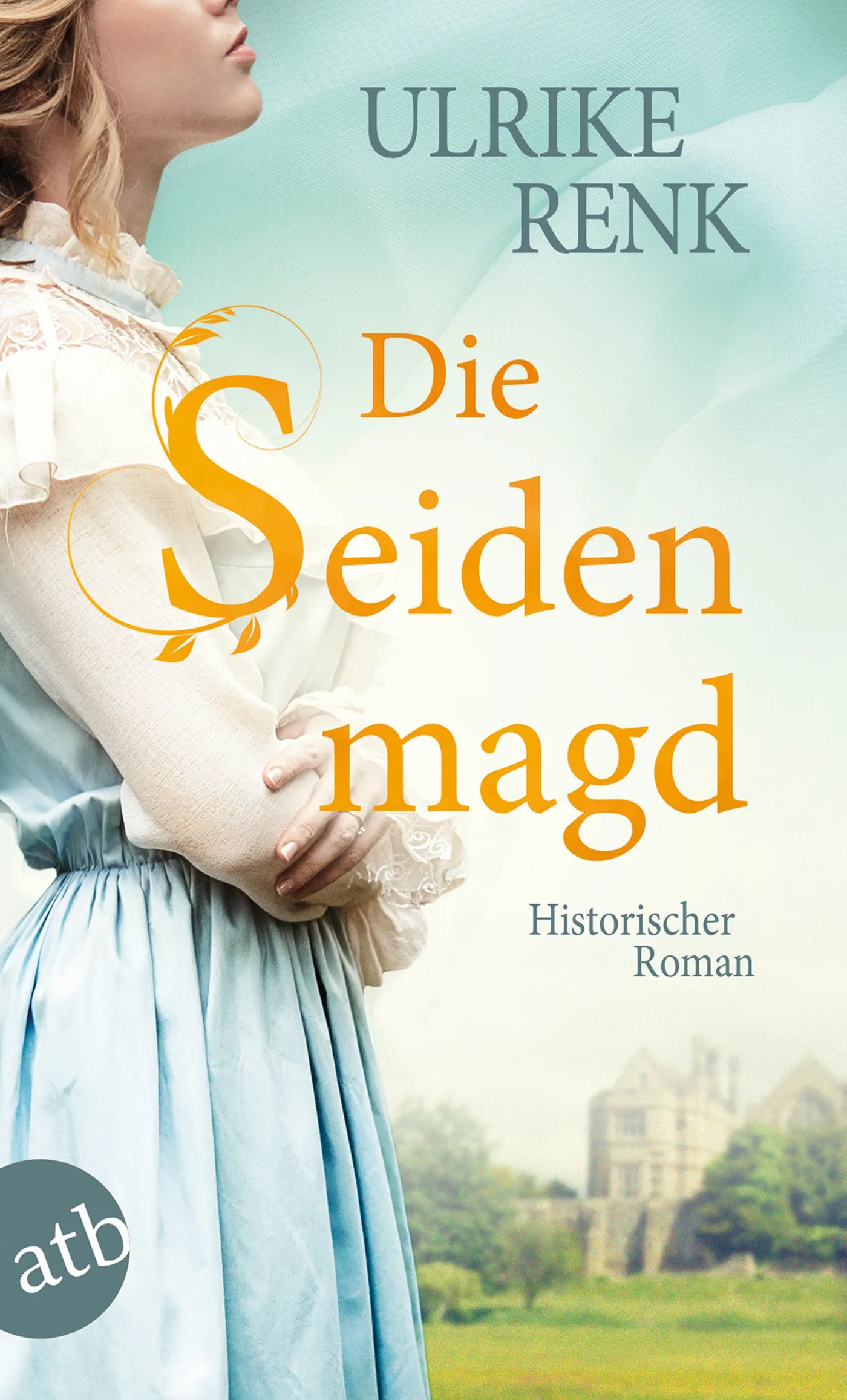 Buchcover von 'Die Seidenmagd' - Taschenbuch von Ulrike Renk
