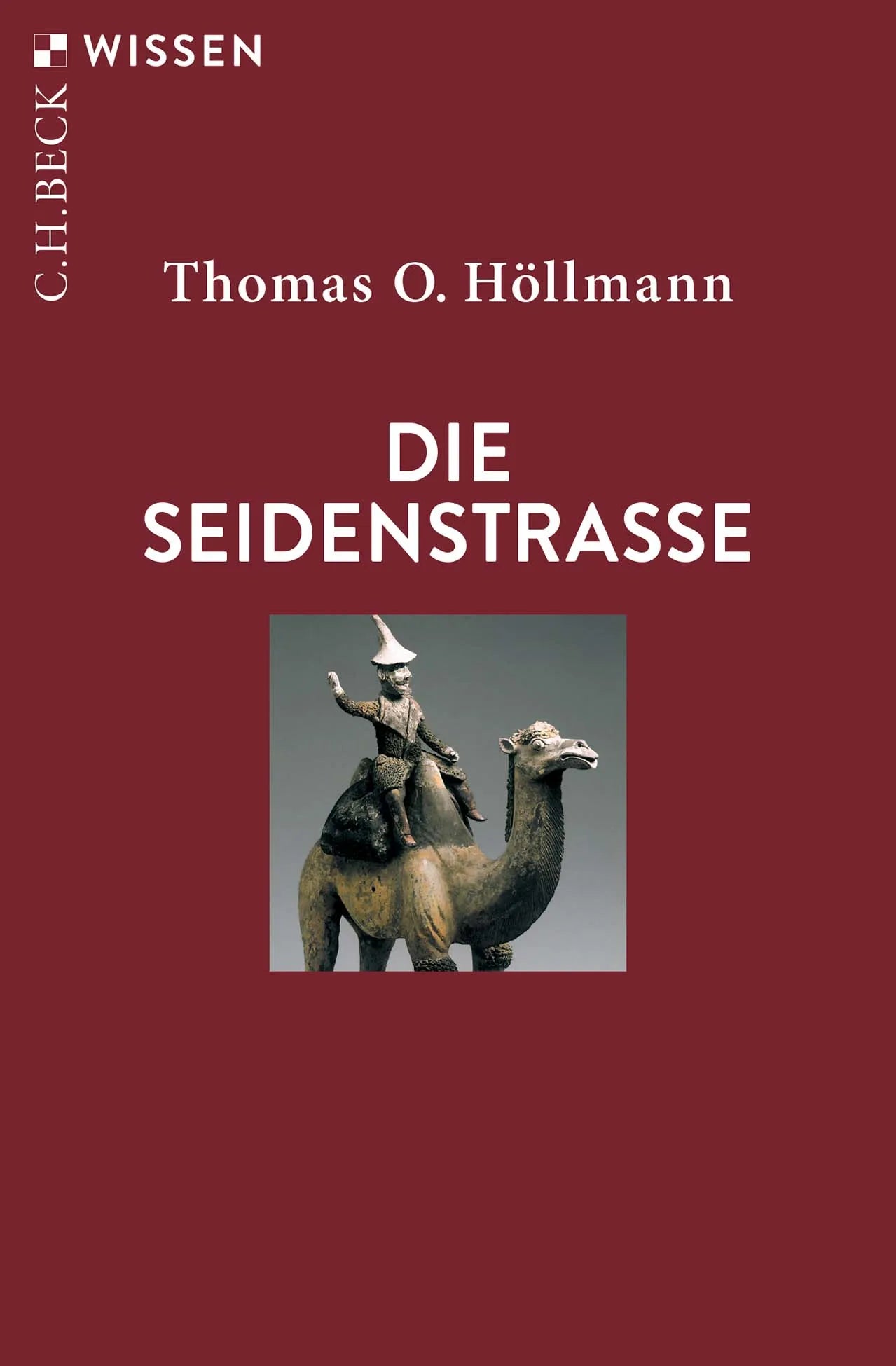 Cover: Die Seidenstraße (Taschenbuch) von Thomas O. Höllmann